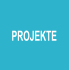 PROJEKTE