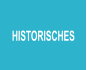 HISTORISCHES